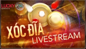 xoc-dia-livestream-tai-lucky88